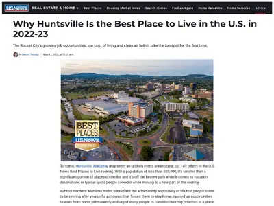 Huntsville earned the No. 1 spot on U.S. News & World Report’s Best Places to Live in the U.S. for 2022-23, driven by strong housing affordability, a growing job market, and quality of life. The Rocket City’s aerospace economy, outdoor recreation, and rel